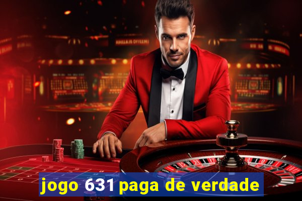 jogo 631 paga de verdade